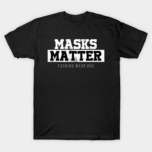 Masks Matter T-Shirt by BethTheKilljoy